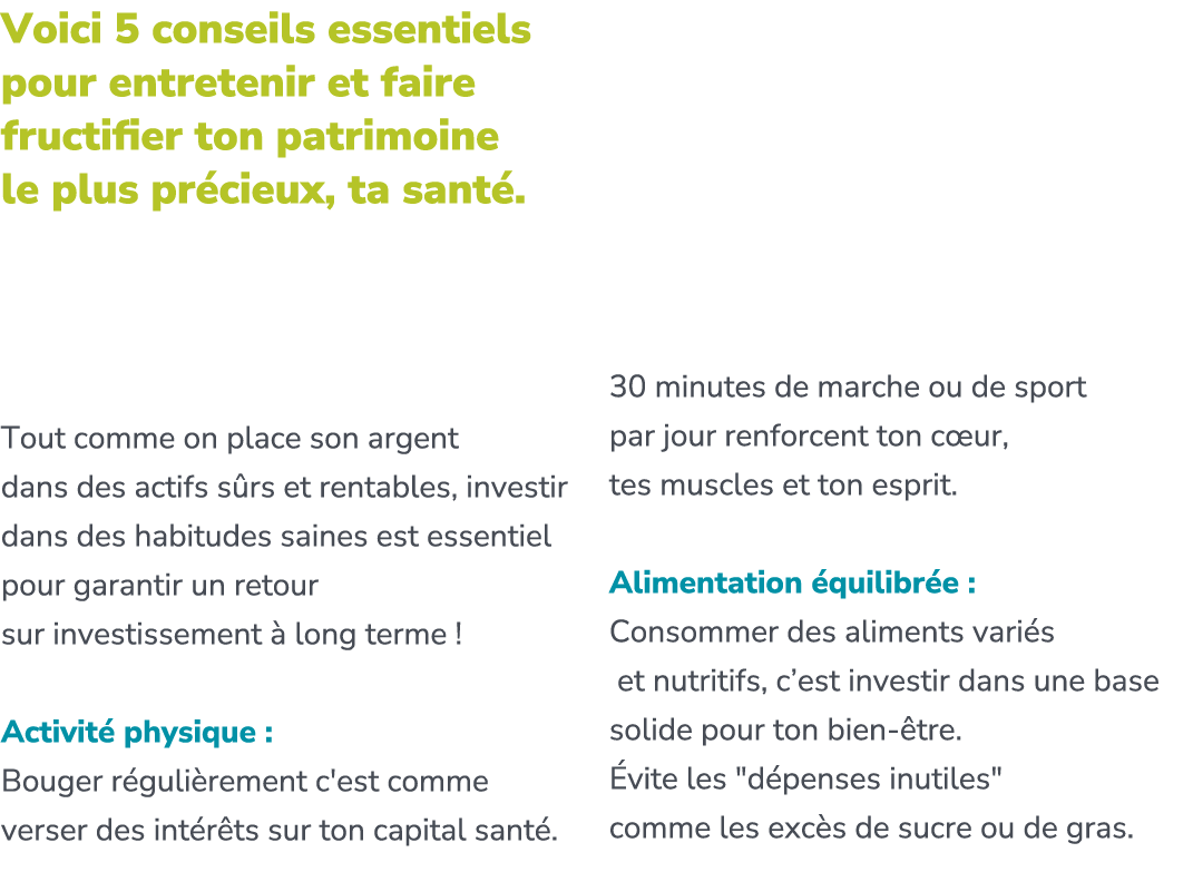 Voici 5 conseils essentiels pour entretenir et faire fructifier ton patrimoine le plus pr cieux, ta sant . 1. INVESTI...