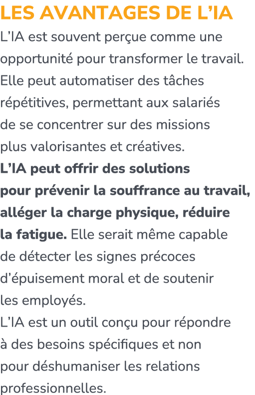 LES AVANTAGES DE L’IA L’IA est souvent per ue comme une opportunit pour transformer le travail. ​ Elle peut automati...