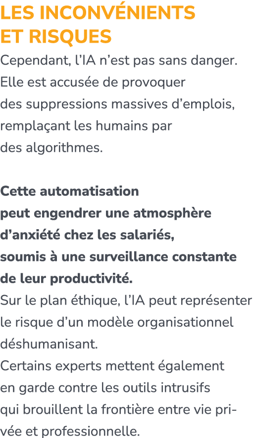 LES INCONV NIENTS ET RISQUES Cependant, l’IA n’est pas sans danger. Elle est accus e de provoquer des suppressions ma...