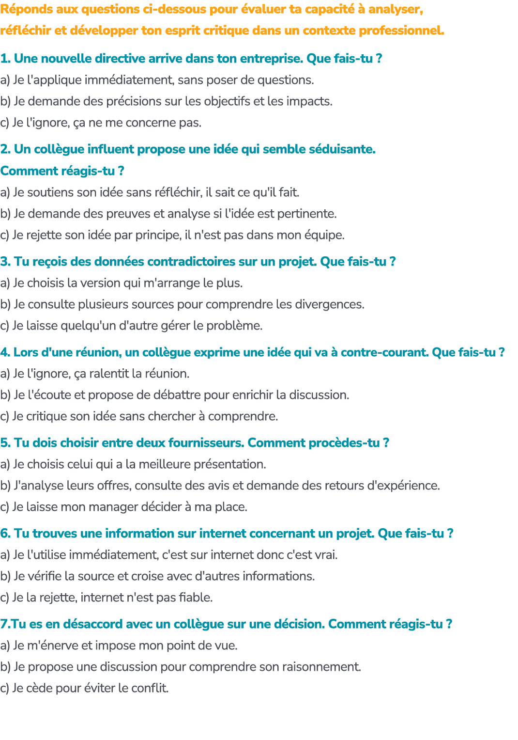 R ponds aux questions ci dessous pour valuer ta capacit    analyser, r fl chir et d velopper ton esprit critique dan...