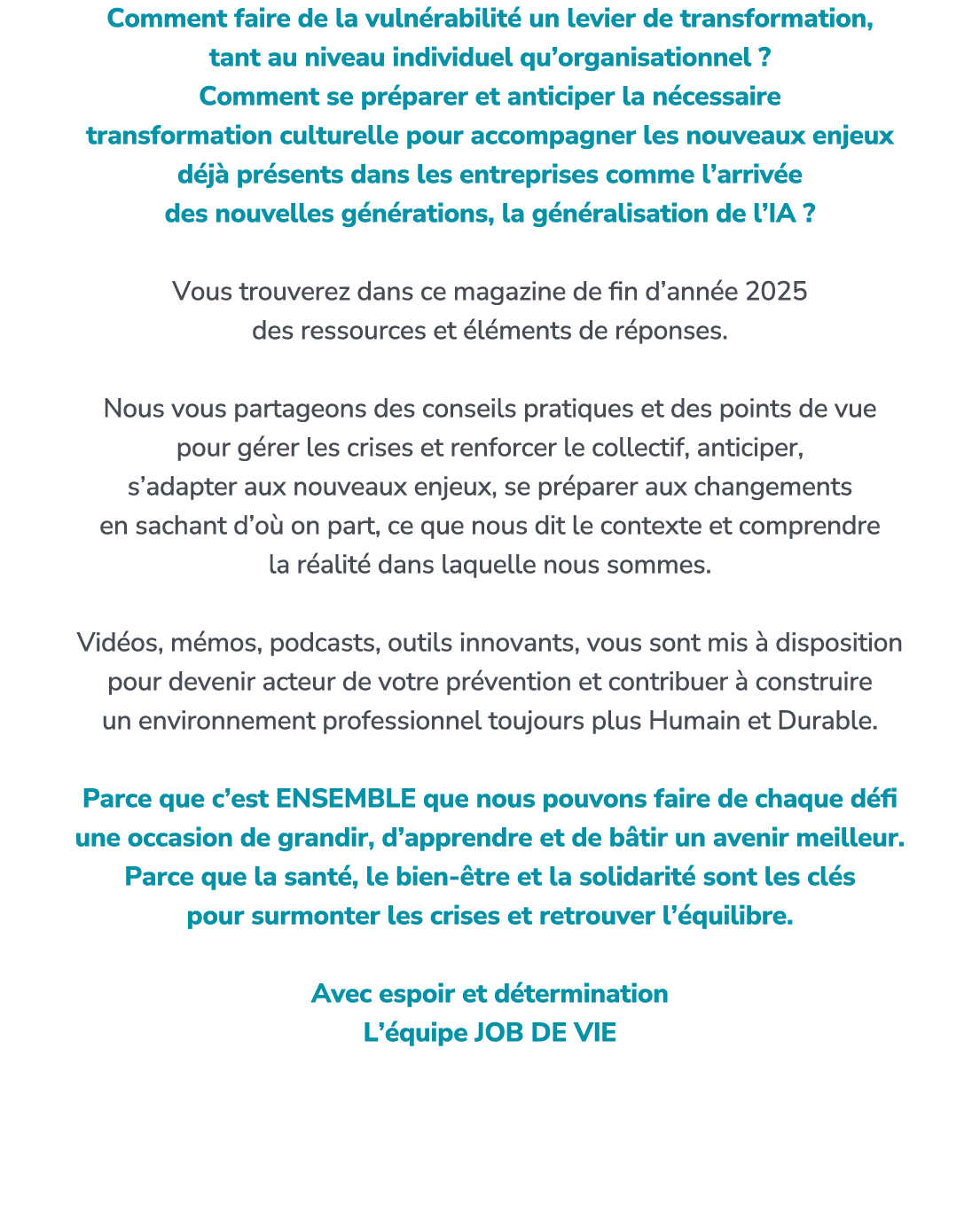 Comment faire de la vuln rabilit un levier de transformation, tant au niveau individuel qu’organisationnel ? Comment...